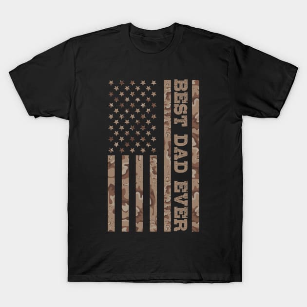 Best Dad Ever American Flag  Great Father Day Gift T-Shirt by NiceTeeBroo
